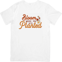 Thumbnail for Bloom Where You Are Planted T-Shirt | Boho Floral Inspirational Graphic Tee | Plant Lover Gift