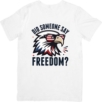 Thumbnail for Did Someone Say Freedom Eagle T-Shirt | Patriotic Bold American Graphic Tee | USA Gift
