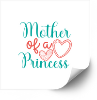 Thumbnail for Mother Of A Princess Sticker | Cute Floral Mom Love Vinyl Decal